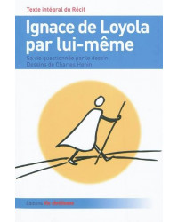 Ignace de Loyola par lui-même