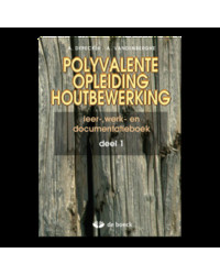 Polyvalente opleiding houtbewerking 1 - leerwerkboek