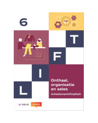 Lift 6 A (Onthaal, organisatie en sales) Leerwerkboek