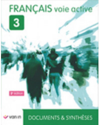 Français Voie Active 3 - Documents & synthèses - Manuel