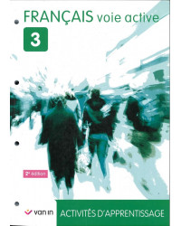 Français Voie Active 3 - Activités d’apprentissage - Cahier d’activités