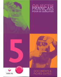 Objectif Français pour se qualifier 5 - Documents & fiches outils - Manuel