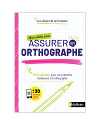 Mon cahier pour assurer en orthographe 2025