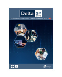 Delta 3e graad Uitgebreide statistiek & kansrekenen Leerboek deel 2 Doorstroomfinaliteit stat+