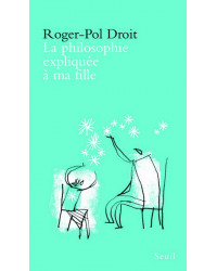 La philosophie expliquée à ma fille