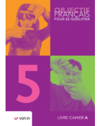 Objectif Français pour se qualifier 5 - Livre-cahier